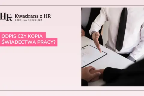 Odpis świadectwa pracy z jaką datą? Uniknij błędów przy wystawianiu