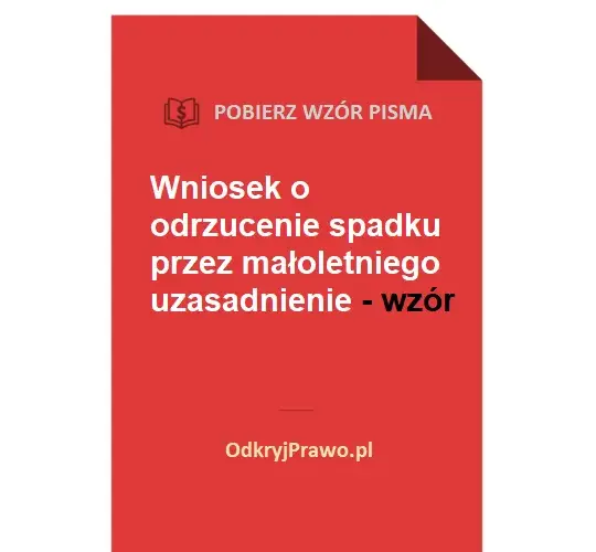 Jak napisać wniosek o zrzeczenie się spadku i uniknąć problemów?