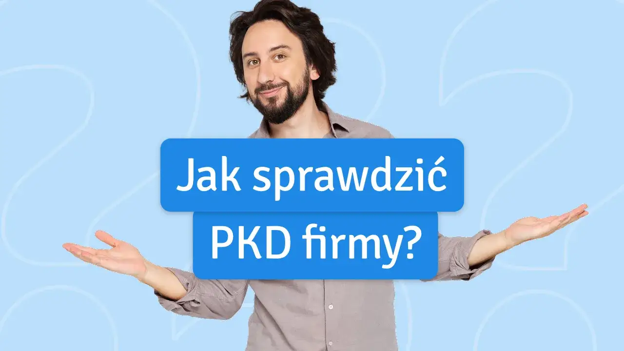 Zdjęcie Jak szybko i poprawnie sprawdzić kody PKD dla swojej firmy – krok po kroku